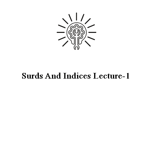 Surds And Indices Lecture-1